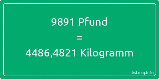 9891 lbs bis kg - 9891 Pfund bis Kilogramm