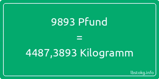 9893 lbs bis kg - 9893 Pfund bis Kilogramm