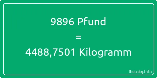 9896 lbs bis kg - 9896 Pfund bis Kilogramm