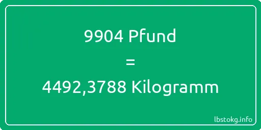 9904 lbs bis kg - 9904 Pfund bis Kilogramm