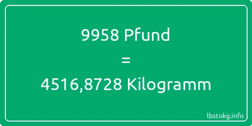 9958 lbs bis kg - 9958 Pfund bis Kilogramm