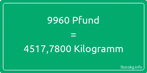 9960 lbs bis kg - 9960 Pfund bis Kilogramm