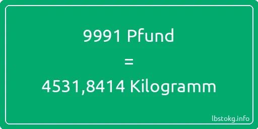 9991 lbs bis kg - 9991 Pfund bis Kilogramm