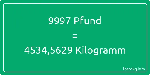 9997 lbs bis kg - 9997 Pfund bis Kilogramm