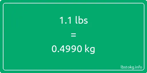 1-1 Lbs to Kg - 1-1 pounds to kilograms