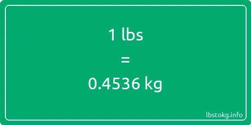 1 Lbs to Kg - 1 pounds to kilograms