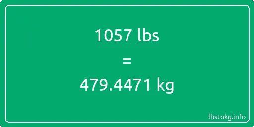 1057 Lbs to Kg - 1057 pounds to kilograms