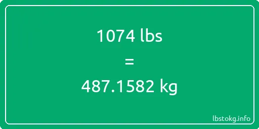 1074 Lbs to Kg - 1074 pounds to kilograms