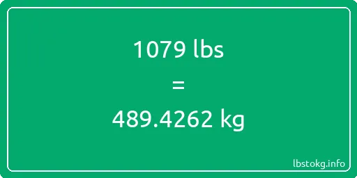 1079 Lbs to Kg - 1079 pounds to kilograms