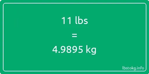 11 Lbs to Kg - 11 pounds to kilograms