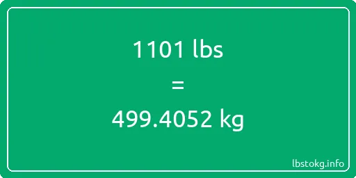 1101 Lbs to Kg - 1101 pounds to kilograms