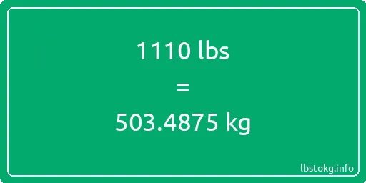 1110 Lbs to Kg - 1110 pounds to kilograms