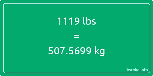 1119 Lbs to Kg - 1119 pounds to kilograms