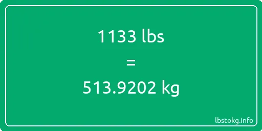 1133 Lbs to Kg - 1133 pounds to kilograms