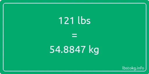 121 Lbs to Kg - 121 pounds to kilograms