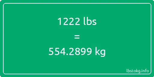 1222 Lbs to Kg - 1222 pounds to kilograms