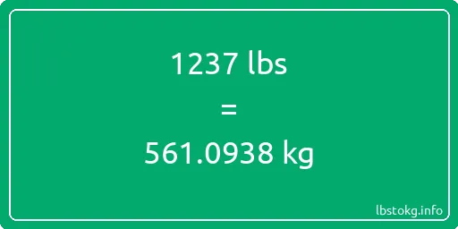 1237 Lbs to Kg - 1237 pounds to kilograms