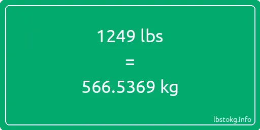 1249 Lbs to Kg - 1249 pounds to kilograms