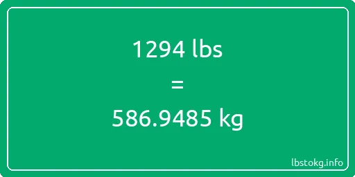 1294 Lbs to Kg - 1294 pounds to kilograms