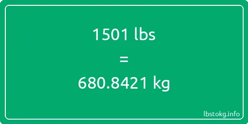 1501 Lbs to Kg - 1501 pounds to kilograms