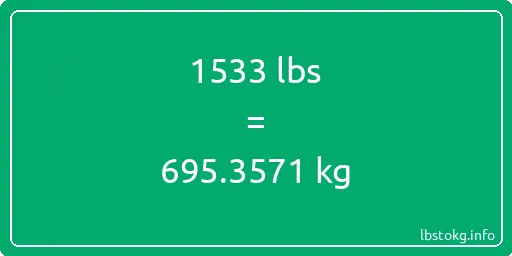 1533 Lbs to Kg - 1533 pounds to kilograms