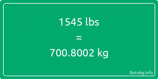 1545 Lbs to Kg - 1545 pounds to kilograms