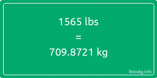 1565 Lbs to Kg - 1565 pounds to kilograms