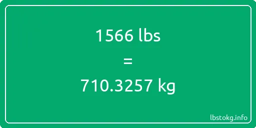 1566 Lbs to Kg - 1566 pounds to kilograms