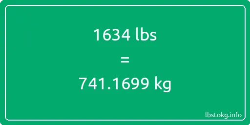 1634 Lbs to Kg - 1634 pounds to kilograms