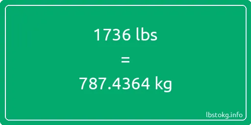 1736 Lbs to Kg - 1736 pounds to kilograms