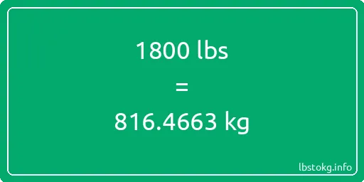 1800 Lbs to Kg - 1800 pounds to kilograms