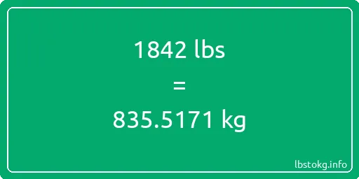 1842 Lbs to Kg - 1842 pounds to kilograms