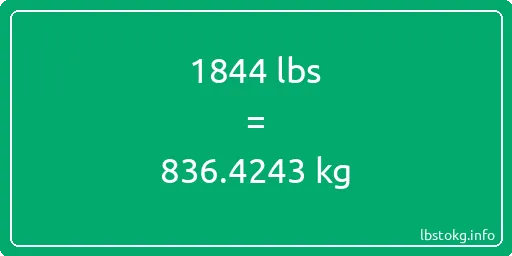 1844 Lbs to Kg - 1844 pounds to kilograms