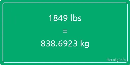 1849 Lbs to Kg - 1849 pounds to kilograms