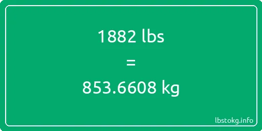 1882 Lbs to Kg - 1882 pounds to kilograms