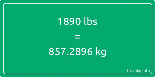 1890 Lbs to Kg - 1890 pounds to kilograms