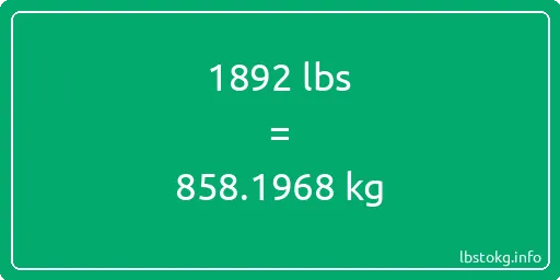 1892 Lbs to Kg - 1892 pounds to kilograms