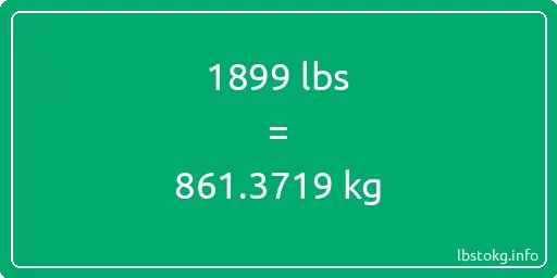 1899 Lbs to Kg - 1899 pounds to kilograms