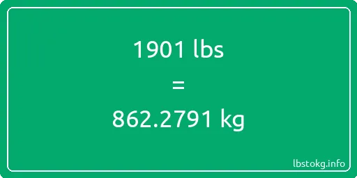 1901 Lbs to Kg - 1901 pounds to kilograms