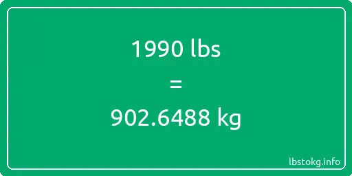 1990 Lbs to Kg - 1990 pounds to kilograms