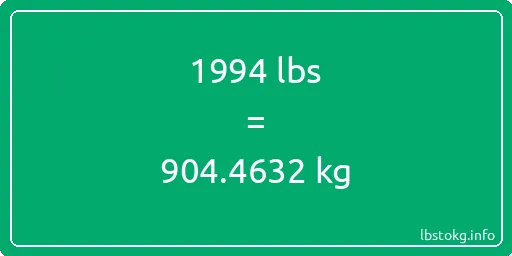 1994 Lbs to Kg - 1994 pounds to kilograms