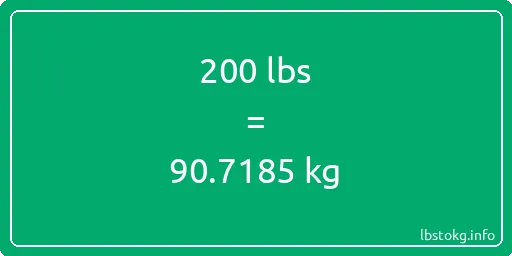 200 Lbs to Kg - 200 pounds to kilograms