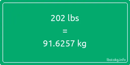 202 Lbs to Kg - 202 pounds to kilograms