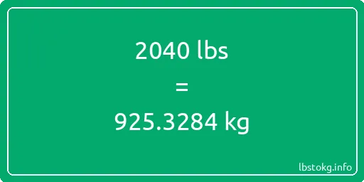 2040 Lbs to Kg - 2040 pounds to kilograms