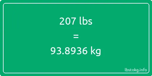 207 Lbs to Kg - 207 pounds to kilograms