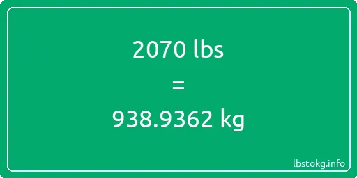 2070 Lbs to Kg - 2070 pounds to kilograms