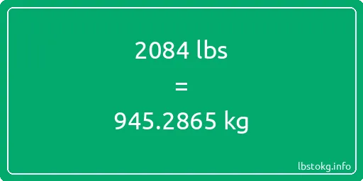 2084 Lbs to Kg - 2084 pounds to kilograms