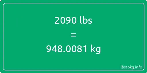 2090 Lbs to Kg - 2090 pounds to kilograms