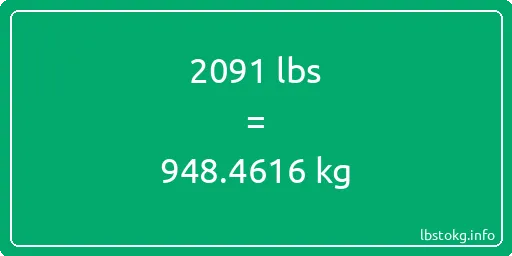 2091 Lbs to Kg - 2091 pounds to kilograms