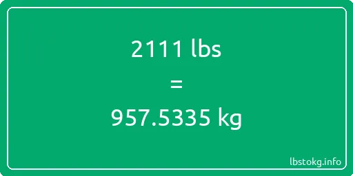 2111 Lbs to Kg - 2111 pounds to kilograms